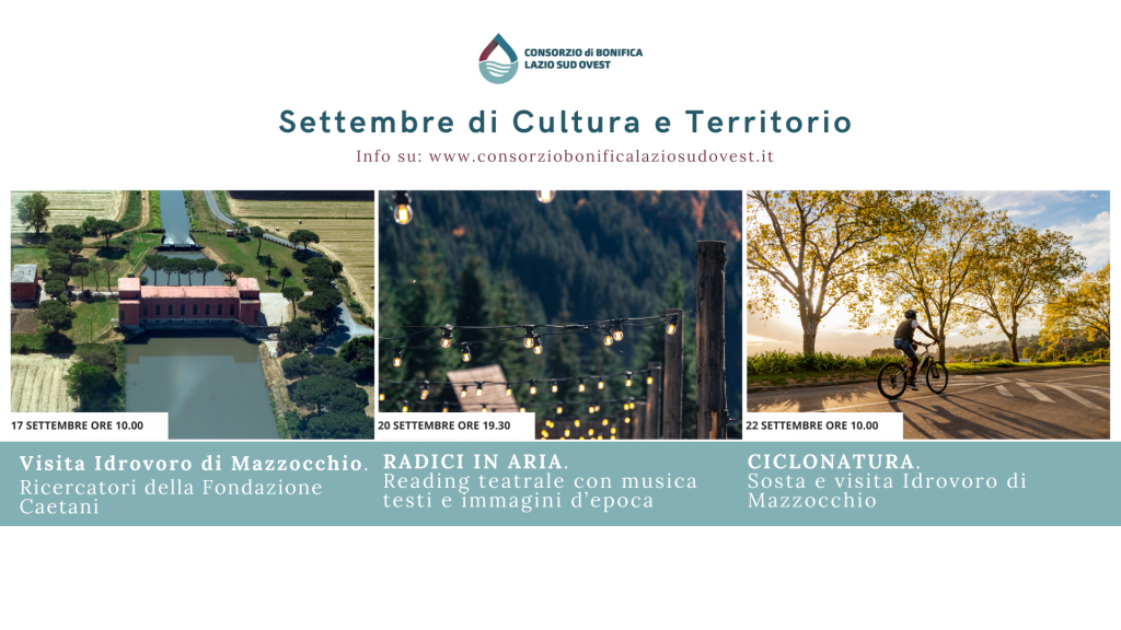 Alla scoperta del Consorzio di Bonifica Lazio Sud Ovest. Settembre di Cultura e Territorio